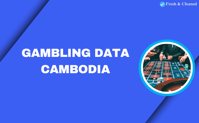 Gambling data Cambodia